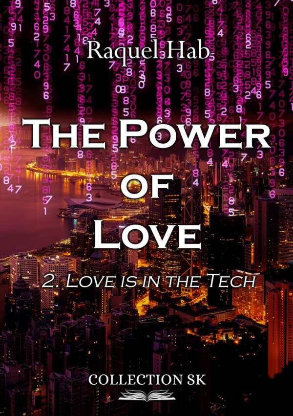 The power of love 2 : Love is in the tech de Raquel Hab