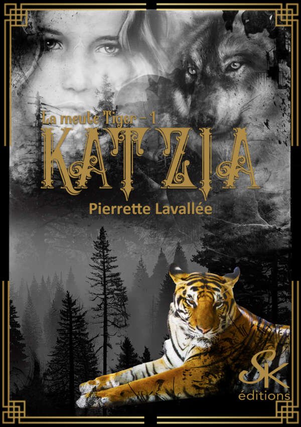 La meute Tiger 1 : Katzia de Pierrette Lavallée